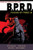 B.P.R.D: Plague of Frogs Volume 3 B.P.R.D: Plague of Frogs Volume 3