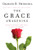The Grace Awakening: Believing in grace is one thing. Living it is another.