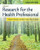 Research for the Health Professional