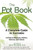 The Pot Book: A Complete Guide to Cannabis