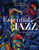 Essential Jazz (with CourseMate Printed Access Card and Download Card for 2-CD Set Printed Access Card) Essential Jazz (with CourseMate Printed Access Card and Download Card for 2-CD Set Printed Access Card)