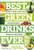Best Green Drinks Ever: Boost Your Juice with Protein, Antioxidants and More (Best Ever)