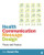 Health Communication Message Design: Theory and Practice