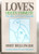 Love's Hidden Symmetry : What Makes Love Work in Relationships