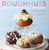 Dougnuts: Delicious Recipes for Finger-Licking Treats