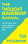 The Thought Leadership Manual: How to grab your clients' attention with powerful ideas.