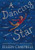 A Dancing Star: Inspirations to Guide & Heal