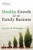 Healthy Growth for the Family Business (A Family Business Publication)