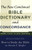 The New Combined Bible Dictionary and Concordance The New Combined Bible Dictionary and Concordance