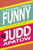 I Found This Funny: My Favorite Pieces of Humor and Some That May Not Be Funny At All