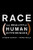 Race: The Reality of Human Differences
