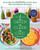 Trs Green, Trs Clean, Trs Chic: Eat (and Live!) the New French Way with Plant-Based, Gluten-Free Recipes for Every Season