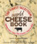 The World Cheese Book