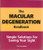 The Macular Degeneration Handbook Simple Solutions for Saving Your Sight