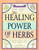 The Healing Power of Herbs: The Enlightened Person's Guide to the Wonders of Medicinal Plants The Healing Power of Herbs: The Enlightened Person's Guide to the Wonders of Medicinal Plants