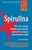 Spirulina: The microscopic nutrient powerhouse and how it protects and restores health