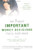 The 7 Most Important Money Decisions You'll Ever Make The 7 Most Important Money Decisions You'll Ever Make