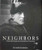 Neighbors: A Forty-Year Portrait of an American Farm Community
