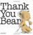 Thank You Bear Board Book