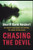 Chasing the Devil: My Twenty-Year Quest to Capture the Green River Killer Chasing the Devil: My Twenty-Year Quest to Capture the Green River Killer