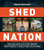 Popular Mechanics Shed Nation: Design, Build & Customize the Perfect Shed for Your Yard Popular Mechanics Shed Nation: Design, Build & Customize the Perfect Shed for Your Yard