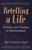 Retelling A Life: Narration and Dialogue in Psychoanalysis