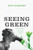 Seeing Green: The Use and Abuse of American Environmental Images