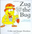 Zug the Bug: A Flip-the-Page Rhyme and Read Book