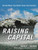 Raising Capital: Get the Money You Need to Grow Your Business