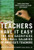 Teachers Have It Easy: The Big Sacrifices and Small Salaries of America's Teachers