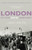 London in the Twentieth Century: A City and Its People