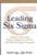 Leading Six Sigma: A Step-by-Step Guide Based on Experience with GE and Other Six Sigma Companies