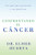 Confrontando El Cancer: Una Guia Complete Para Pacientes Y Sus Familiares (Spanish Edition)