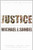Justice: What's the Right Thing to Do? Justice: What's the Right Thing to Do?