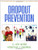 Dropout Prevention (The Guilford Practical Intervention in the Schools Series)