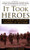 It Took Heros: A Cavalry Chaplain's Memoir of Vietnam