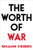 The Worth of War