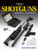 The Gun Digest Book of Shotguns Assembly/Disassembly