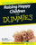 Raising Happy Children For Dummies
