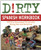 Dirty Spanish Workbook: 101 Fun Exercises Filled with Slang, Sex and Swearing (Dirty Everyday Slang)