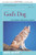 God's Dog: A Celebration of the North American Coyote