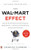 The Wal-Mart Effect: How the World's Most Powerful Company Really Works--and HowIt's Transforming the  American Economy