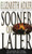 Sooner or Later