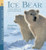 Ice Bear: Read and Wonder: In the Steps of the Polar Bear