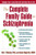 The Complete Family Guide to Schizophrenia: Helping Your Loved One Get the Most Out of Life The Complete Family Guide to Schizophrenia: Helping Your Loved One Get the Most Out of Life