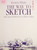 The Way to Sketch With Special Reference to Water Colour