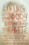 Living with Your Body and Other Things You Hate: How to Let Go of Your Struggle with Body Image Using Acceptance and Commitment Therapy