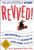Revved!: An Incredible Way to Rev Up Your Workplace and Achieve Amazing Results