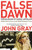 False Dawn: The Delusions of Global Capitalism False Dawn: The Delusions of Global Capitalism