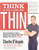 Think and Grow Thin: The Revolutionary Diet and Weight-loss System That Will Change Your Life in 88 Days!